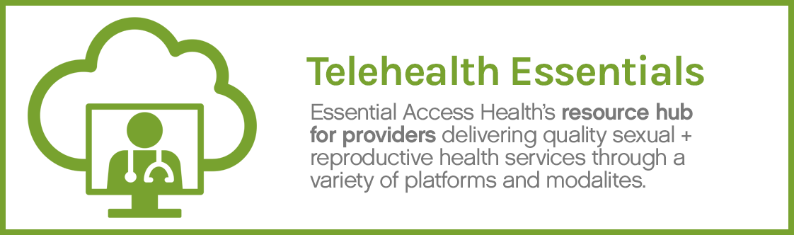 Telehealth Essentials for Sexual Reproductive Health Essential